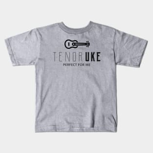 Tenor Uke Perfect For Me 0011 Kids T-Shirt